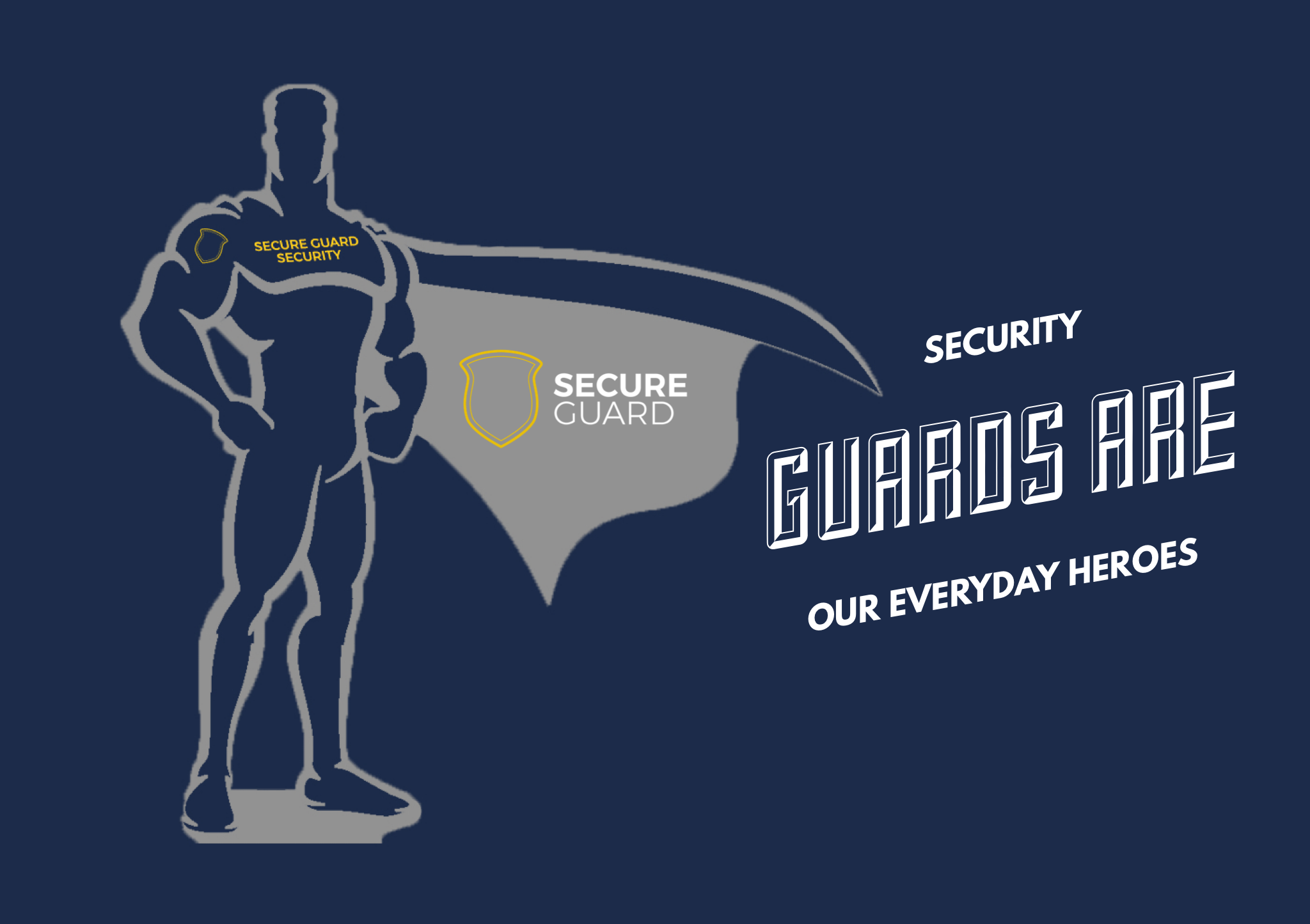 Security Guards Are Super Heroes